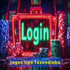 jogos tipo fazendinha